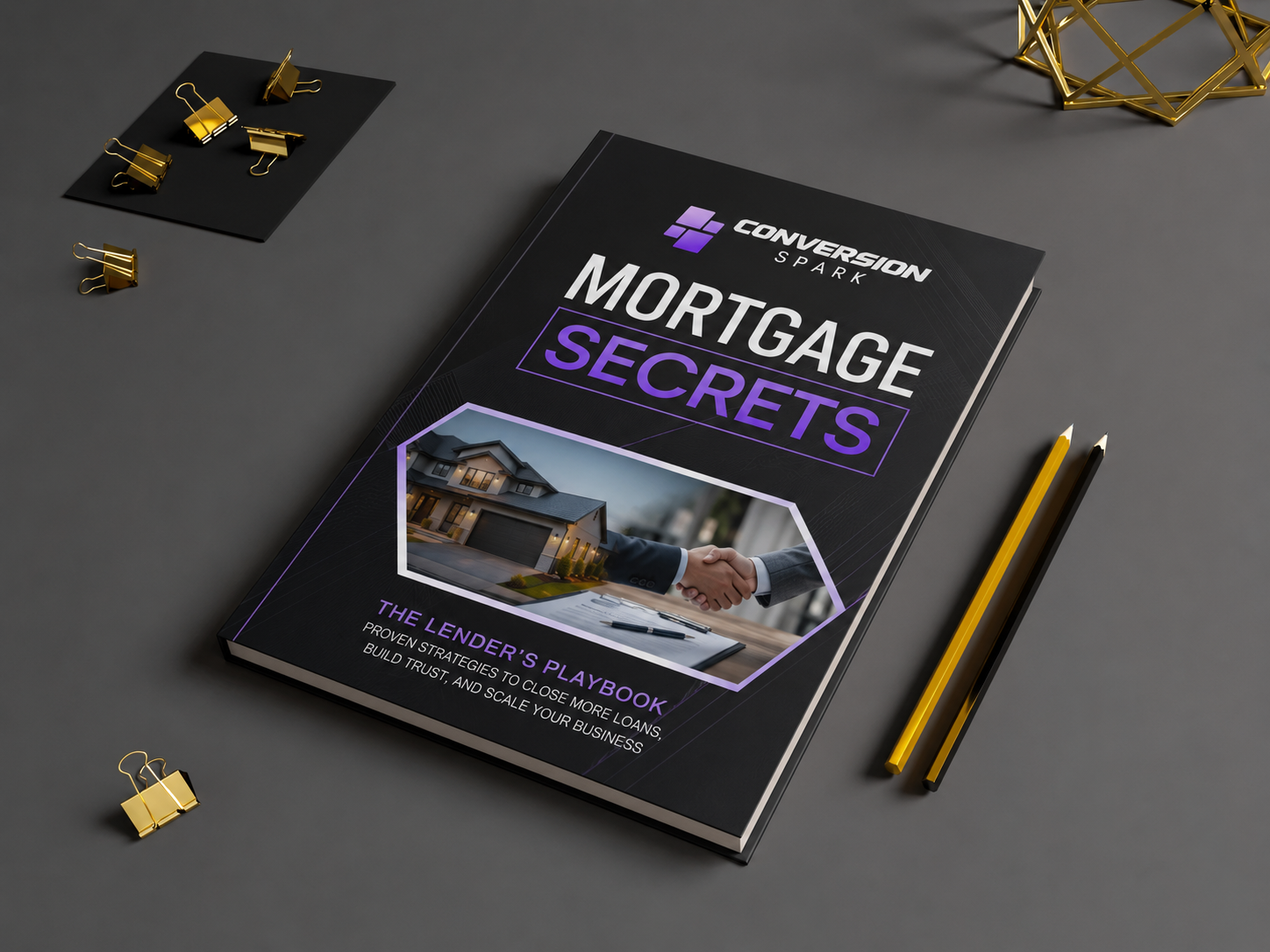 Mortgage Secrets — The Lender's Playbook by Conversion Spark
